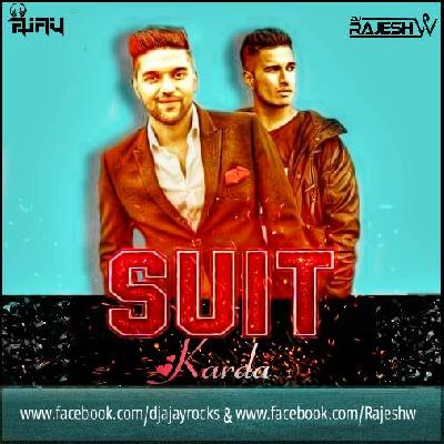 Suit Suit Karda (Club Mix)-DJ Rajesh W &  DJ AjayRocks